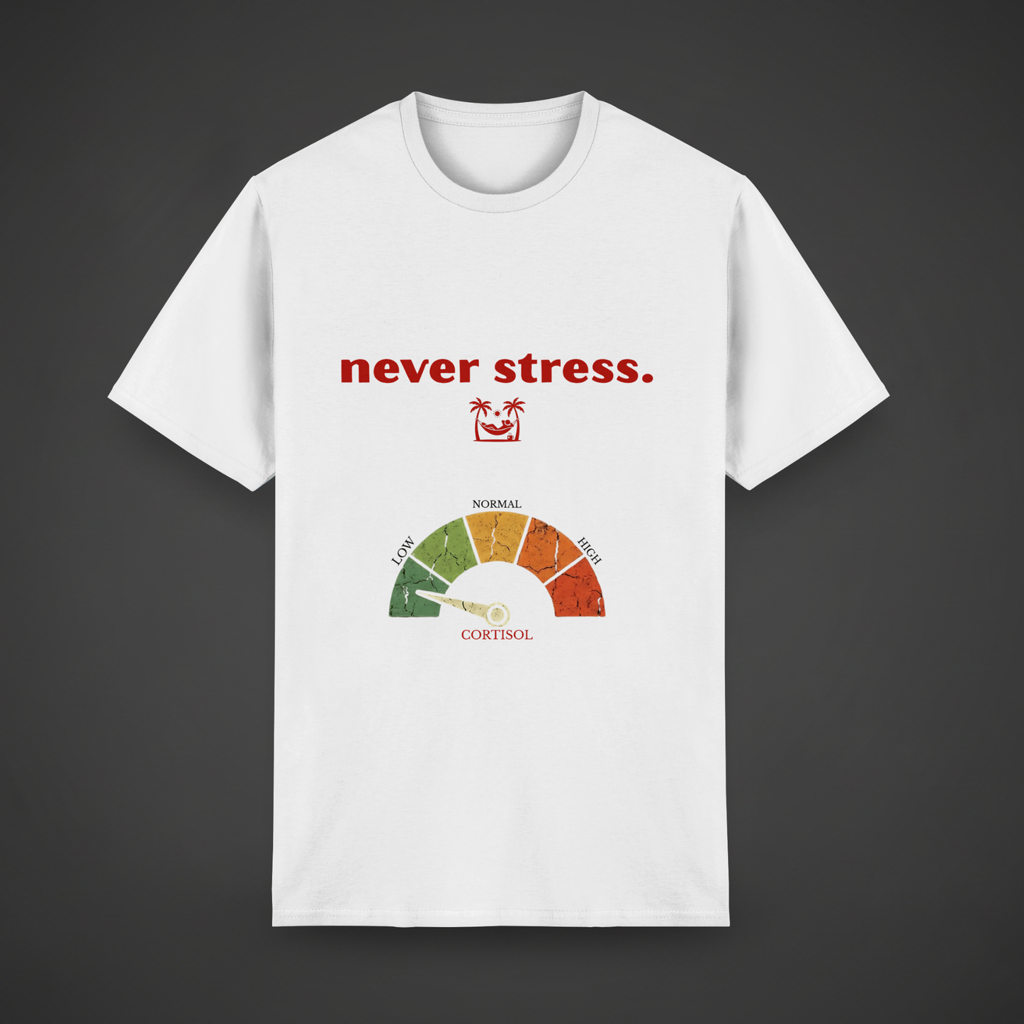 T-SHIRT "NEVER STRESS"